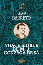 Vida e Morte de MJ Gonzaga de Sá