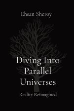 Diving Into Parallel Universes