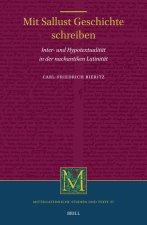 Mit Sallust Geschichte Schreiben: Inter- Und Hypotextualität in Der Nachantiken Latinität