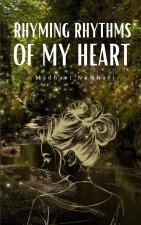 Rhyming rhythms of my heart !