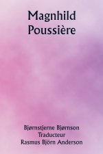 Magnhild ; Poussi?re