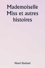 Mademoiselle Miss et autres histoires