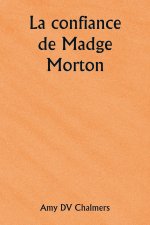 La confiance de Madge Morton