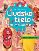 Mala enciklopedija: Ljudsko tijelo