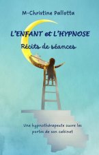 L'Enfant et l'Hypnose, Récits de séances