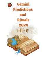 Gemini Predictions  and  Rituals  2024