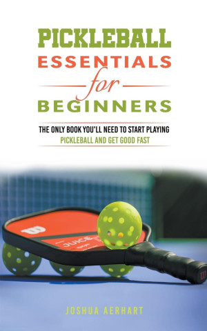 Pickleball Essentials For Beginners