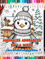Animales adorables en la nieve - Libro de colorear para ni?os - Escenas creativas de animales disfrutando del invierno