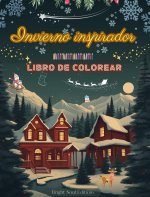 Invierno inspirador | Libro de colorear | Increíbles elementos invernales y navide?os en magníficos patrones creativos