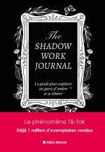 The shadow work journal(FR)-LE Livre original-Le guide pour explorer ses parts d'ombre et se libérer
