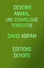 Devenir animal - Une cosmologie terrestre