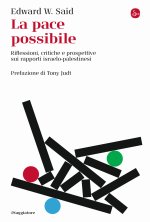 pace possibile. Riflessioni, critiche e prospettive sui rapporti israelo-palestinesi
