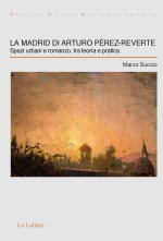 Madrid di Arturo Pérez-Reverte. Spazi urbani e romanzo, tra teoria e pratica