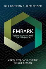 EMBARK Psychedelic Therapy for Depression A New Approach for the Whole Person (Paperback)