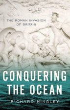 Conquering the Ocean The Roman Invasion of Britain (Paperback)