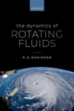 The Dynamics of Rotating Fluids (Hardback)