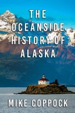 Oceanside History of Alaska