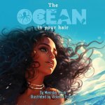 The Ocean In Your Hair