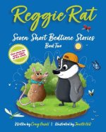 Reggie Rat Seven Short Bedtime Stories Book 2