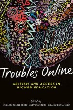 Troubles Online – Ableism and Access in Higher Education