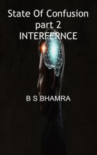 state of confusion part 2 INTERFERENCE