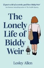 The Lonely Life of Biddy Weir
