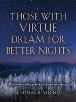 Those With Virtue Dream For Better Nights