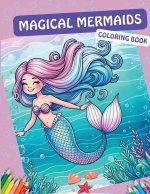 Magical Mermaids Coloring Book