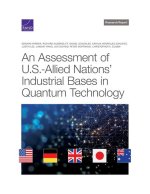 An Assessment of U.S.-Allied Nations' Industrial Bases in Quantum Technology