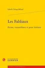 Les fabliaux - fiction, vraisemblance et genre littéraire