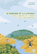 Le Sorcier et la Luciole - Sur la route et à table avec Jim