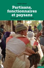 Partisans, fonctionnaires et paysans - Une enquête sur l’Éta
