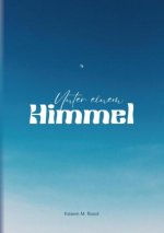 Unter einem  Himmel