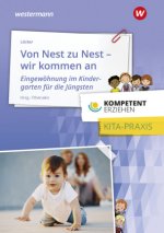 Kompetent erziehen. Von Nest zu Nest - Wir kommen an Praxisband