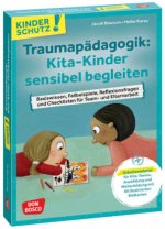 Traumapädagogik: Kita-Kinder sensibel begleiten, m. 1 Beilage