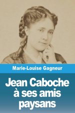 Jean Caboche ? ses amis paysans