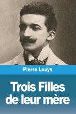 Trois Filles de leur m?re