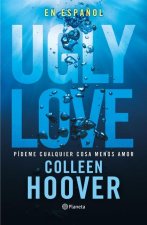 Ugly Love: Pídeme Cualquier Cosa Menos Amor / Ugly Love