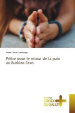 Pri?re pour le retour de la paix au Burkina Faso
