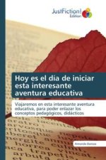 Hoy es el día de iniciar esta interesante aventura educativa