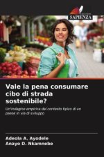 Vale la pena consumare cibo di strada sostenibile?
