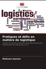 Pratiques et défis en mati?re de logistique