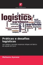 Práticas e desafios logísticos
