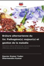 Br?lure alternarienne du lin: Pathog?ne(s) majeur(s) et gestion de la maladie