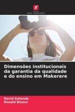 Dimens?es institucionais da garantia da qualidade e do ensino em Makerere
