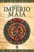 Os Segredos do império Maia