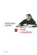 Gridi e preghiere