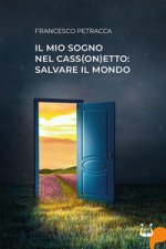 mio sogno nel cass(on)etto: salvare il mondo