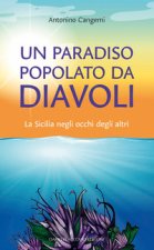 paradiso popolato da diavoli. La Sicilia negli occhi degli altri