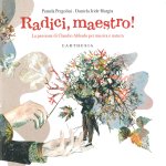 Radici, maestro! La passione di Claudio Abbado per musica e natura